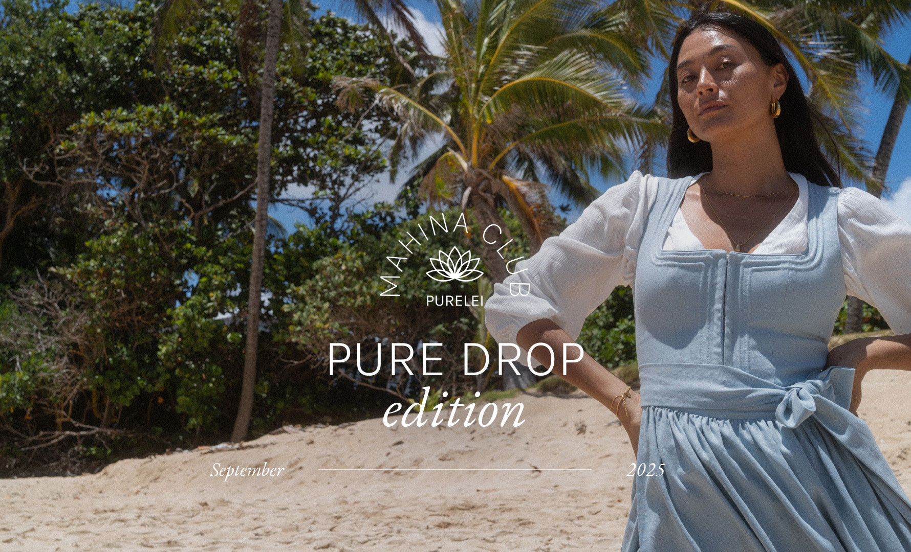 Mahina Club Pure Drop Edition